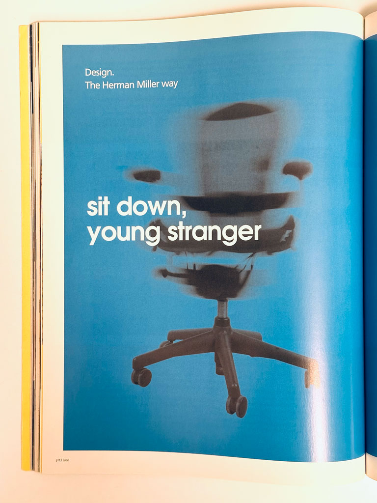 Sit down, young stranger. Herman Miller