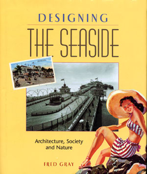 Fred Gray, Designing the Seaside