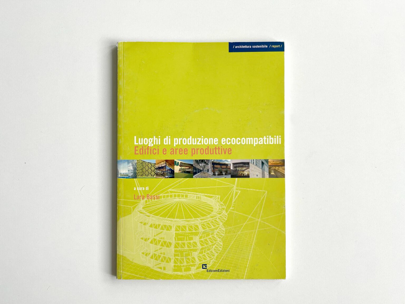 Luoghi di Produzione Ecocompatibili – Edifici e aree produttive